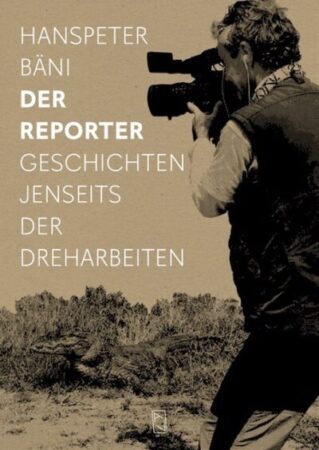 „Der Reporter – Geschichten jenseits der Dreharbeiten“